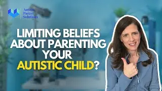 Break Free from Limiting Beliefs and Empower Your Autistic Child!