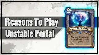 Hearthstone: Reasons To Play Unstable Portal