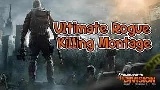 The Division Rogue Hunting/Killing Compilation