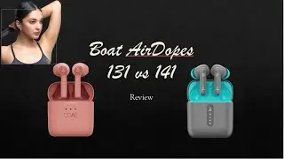 Boat airdopes 131 vs boat airdopes 141 | Boat airdopes 131 vs 141 | Best earbuds Earbuds under 1000