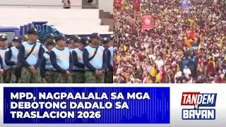 MPD, nagpaalala sa mga debotong dadalo sa Traslacion 2026 | Tandem ng Bayan