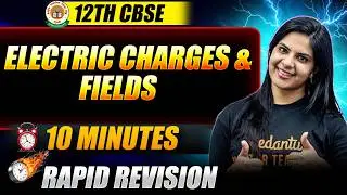 Electric Charges and Fields in 10 Minutes! | Rapid Revision for CBSE 12 | Lerin mam