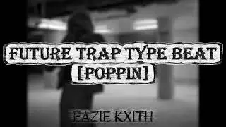 [FREE] FUTURE x 21 SAVAGE TRAP TYPE BEAT [POPPIN]