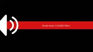 Bomb Noise 5 SOUND Effect