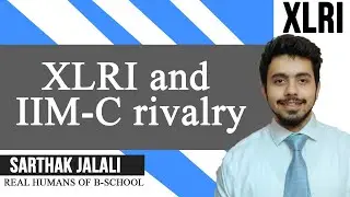 XLRI and IIM-C rivalry ft. Sarthak Jalali
