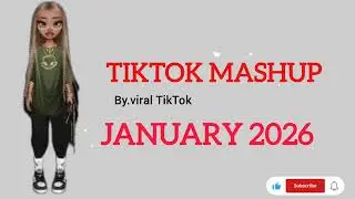 Tiktok Mashup January Aesthetic 2026 not clean