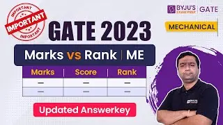 GATE 2023 Marks vs Rank Mechanical Engineering (ME) | GATE Topper Marks 2023 | Updated ME Answerkey