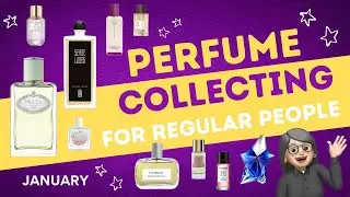 Perfume Collecting for Regular People - January 2026