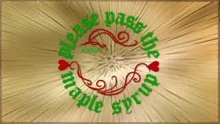 Please Pass The Maple Syrup - Christmas message based on the movie Elf