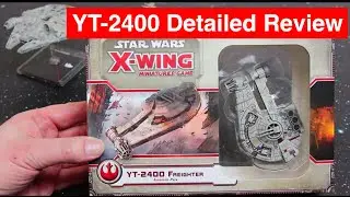 Грузовой самолет YT-2400 &mdash; распаковка и подробный обзор &mdash; дополнение к игре Star Wars X-Wing Mini...