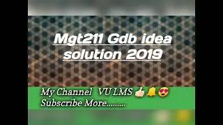 Mgt211 Gdb Complete Solution 2019