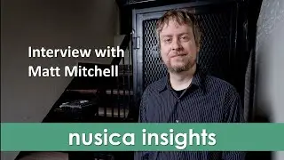 nusica insights: interview with Matt Mitchell - part 1 of 2