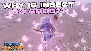 WHY IS INSECT SO GOOD?? 😭 | Project Slayers