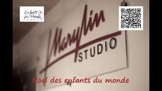 Noël des enfants du monde Studio Marylin Production 2023