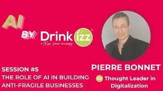AI by Drinkizz #5 &ndash; The role of AI in building anti-fragile businesses