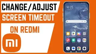 How To Change Screen Timeout On Redmi Smartphone