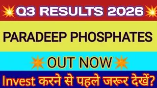 Paradeep Phosphates Q3 Results 2025 🔴 Paradeep Phosphates Results 🔴 Paradeep Phosphates Latest News