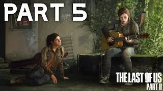 THE LAST OF US 2 | PART 5 | Malayalam Walkthrough | Gamers Galaxy | Full Game