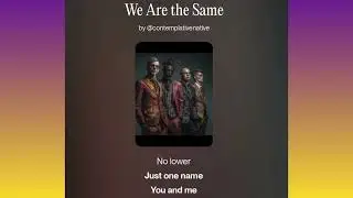 'We Are the Same' (Rock) By Contemplative Natives #socialcommentary #spokentruth #lyricvideo #unity
