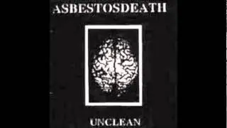 Asbestosdeath - Unclean