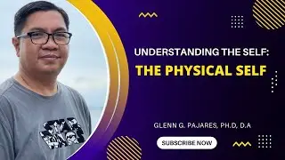 The Physical Self in Understanding the Self