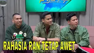 Rayi, Asta, dan Nino Ungkap Rahasia RAN Tetap Eksis dan Awet | FYP (05/11/24) Part 5
