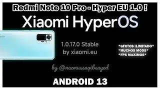Redmi Note 10 Pro - Hyper EU 1.0  LLEGA ACTUALIZADA ! SUPER ESTABLE Y FRIA !