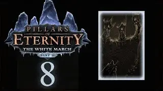 The Temple of the Fallen Moon - Let's Play Pillars of Eternity: The White March - Part 2 - 8