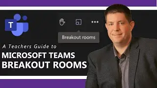 Microsoft Teams Breakout Rooms: A Complete Tutorial For Safe and Secure Digital Meetings