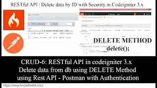 CRUD-6: RESTful API in codeigniter 3.x | Delete data from db using DELETE Method Rest API - Postman