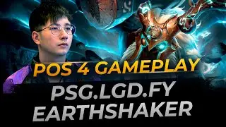 PSG.LGD.fy plays Earthshaker Pos 4 | Full Gameplay Dota 2 Replay