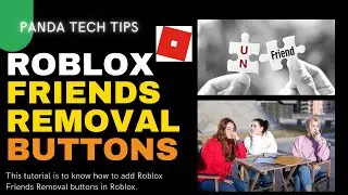 USE THE ROBLOX FRIENDS REMOVAL BUTTON 💻