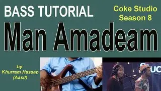 Bass Tutorial | Man Amadeh Am | Coke Studio Season 8 | Gul Panrra | Atif Aslam