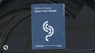 Reita D Russo - Open Your Mouth