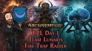 Level 83 Fire Trap Raider Quick Look - BPL Day 1 Team Lunaris