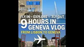 🛫 Fly In &ndash; Explore &ndash; Fly Out | One Day in Geneva Vlog