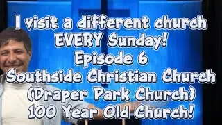 Visiting a 100 year old church in OKC Episode 6 Southside Christian Church (Draper Park Church)
