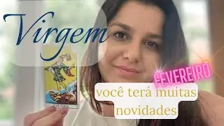 VIRGEM ♍FEVEREIRO TRARÁ NOVIDADES, POSSÍVEIS MUDANÇAS E OPORTUNIDADES
