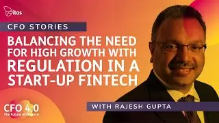 CFO 4.0 Podcast | Balancing the need for high growth with regulation in a start-up FinTech