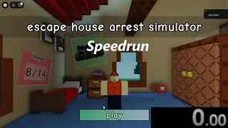 Escape house arrest simulator Speedrun