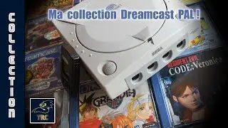 Présentation de ma collection SEGA Dreamcast PAL