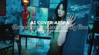 [AI COVER AESPA]- 365 By ITZY (MADE BY BLUE BUBBLE)
