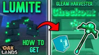 How To Get LUMITE in Oaklands 💎 + Gleam Harvester & Refined Scooba Tank Guide