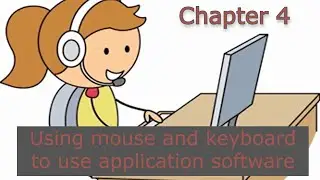 ICT Workbook (English medium) - Grade 6 -4 -Using mouse and keyboard to use application software