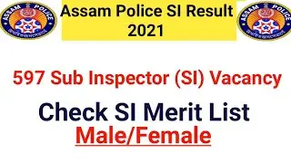 ASSAM Police SI Final Results 2021 ll check 597 SI ( UB ) Posts ll