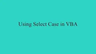 Using Select Case in Excel VBA