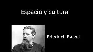 Friedrich Ratzel, Espacio y cultura