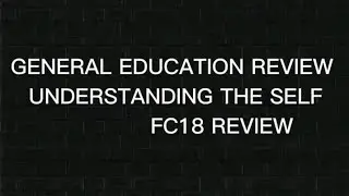GEN-ED REVIEWER  Understanding the Self