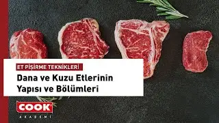 Dana ve Kuzu Etlerinin Yapısı ve Bölümleri | COOK Akademi | Et Pişirme Teknikleri Bölüm 1