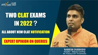 Two CLAT Exams in 2022 ? | Doubts and Queries about New CLAT Notification | Expert Talk
